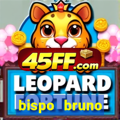 bispo bruno leonardo fortuna